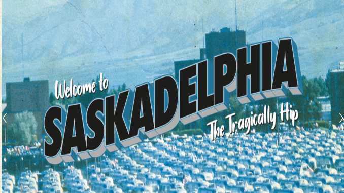 The Tragically Hip Announce New Album Saskadelphia