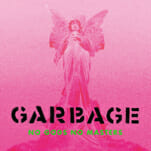 Garbage Serve up a Cooling Balm of Angst on No Gods No Masters