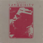 With 1978’s Lanquidity, Sun Ra and His Arkestra Tried Their Hand at Funk on a Galactic Scale