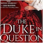 Exclusive Cover Reveal + Excerpt: Attraction Sizzles Between a Spy and a Spymaster in The Duke in Question