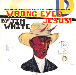 best alt-country wrong-eyed jesus
