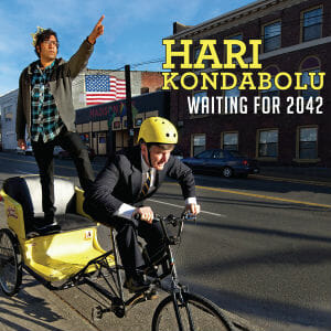 Hari Kondabolu: Waiting for 2042