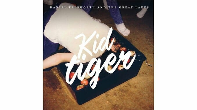 Daniel Ellsworth & The Great Lakes: Kid Tiger
