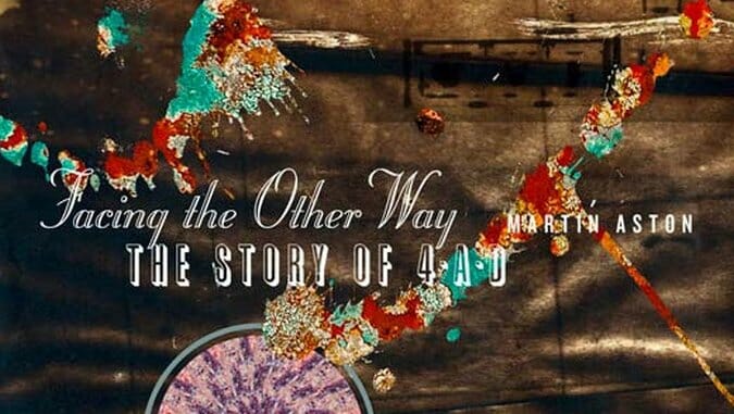 Facing the Other Way: The Story of 4AD by Martin Aston