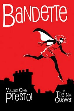 Bandette, Volume 1: Presto! by Paul Tobin and Colleen Coover