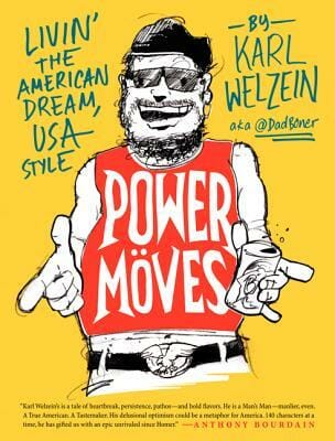 Power Moves: Livin’ the American Dream, USA Style by Karl Welzein