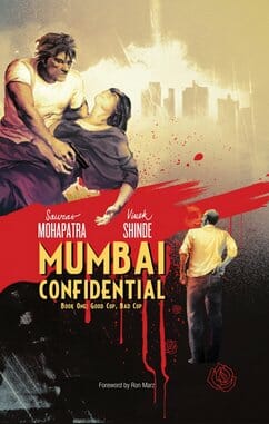 Mumbai Confidential Book 1: Good Cop, Bad Cop by Saurav Mohapatra
