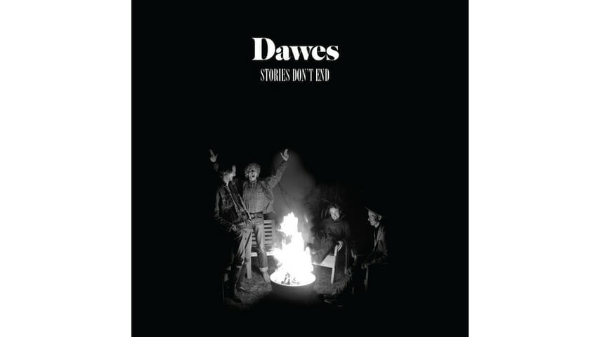 Dawes: Stories Don't End