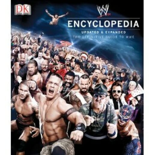 The WWE Encyclopedia: Updated and Expanded the Definitive Guide to WWE by Brian Shields and Kevin Sullivan