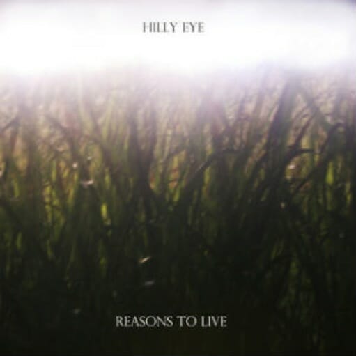Hilly Eye: Reasons To Live