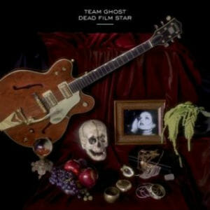 Team Ghost: Dead Film Star EP