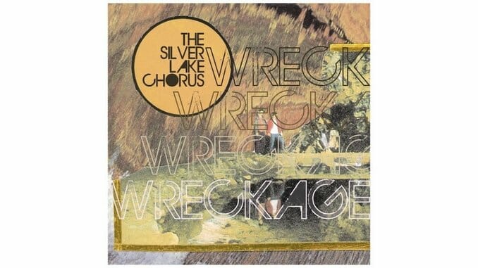 The Silver Lake Chorus: Wreckage