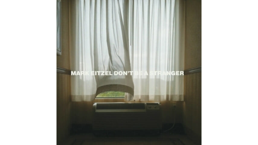 Mark Eitzel: Don’t Be a Stranger