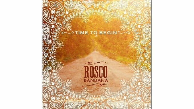 Rosco Bandana: Time To Begin