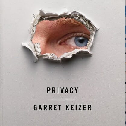 Privacy by Garret Keizer