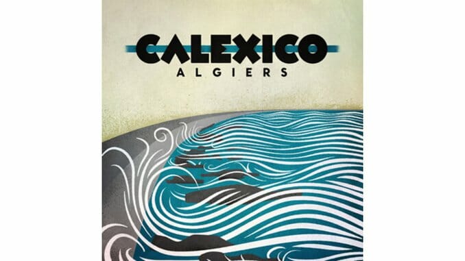 Calexico: Algiers