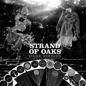 Strand of Oaks: Dark Shores