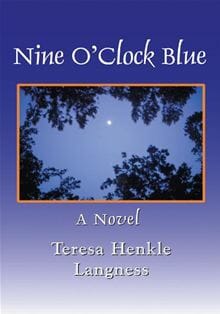 Nine O’Clock Blue by Teresa Henkle Langness