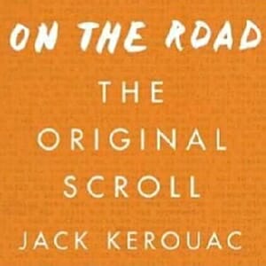 On The Road: The Original Scroll by Jack Kerouac