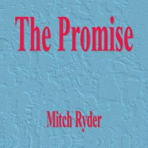 Mitch Ryder: The Promise