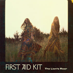 First Aid Kit: The Lion’s Roar