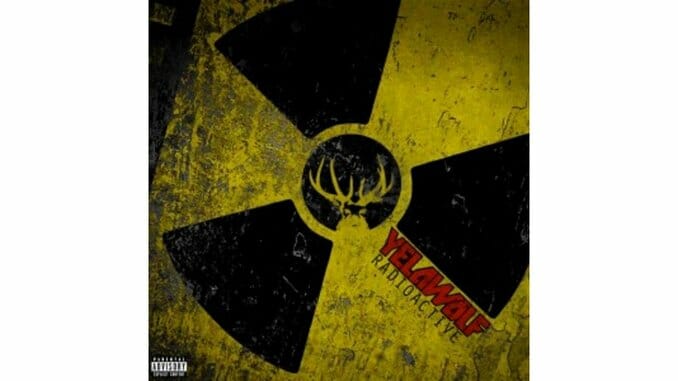 Yelawolf: Radioactive