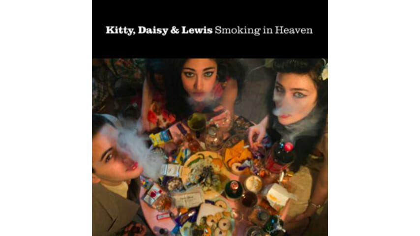Kitty, Daisy & Lewis: Smoking in Heaven