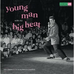 Elvis Presley: Young Man with the Big Beat: The Complete ’56 Elvis Presley Masters