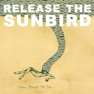 Release the Sunbird: Come Back to Us