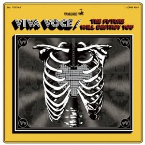 Viva Voce: The Future Will Destroy You
