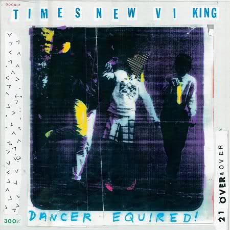 Times New Viking: Dancer Equired