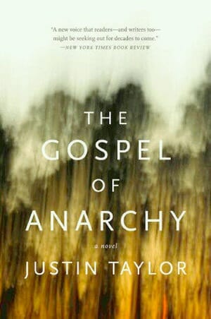 The Gospel of Anarchy by Justin Taylor