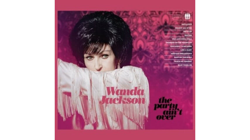 Wanda Jackson: The Party Ain’t Over