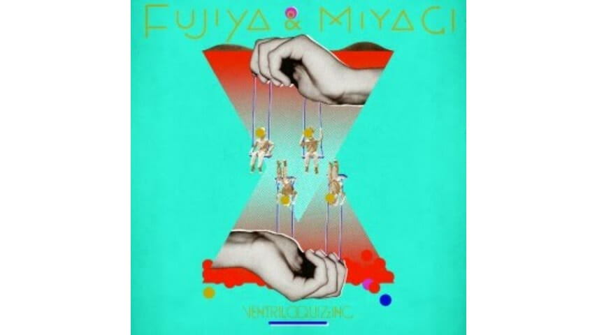 Fujiya & Miyagi: Ventriloquizzing