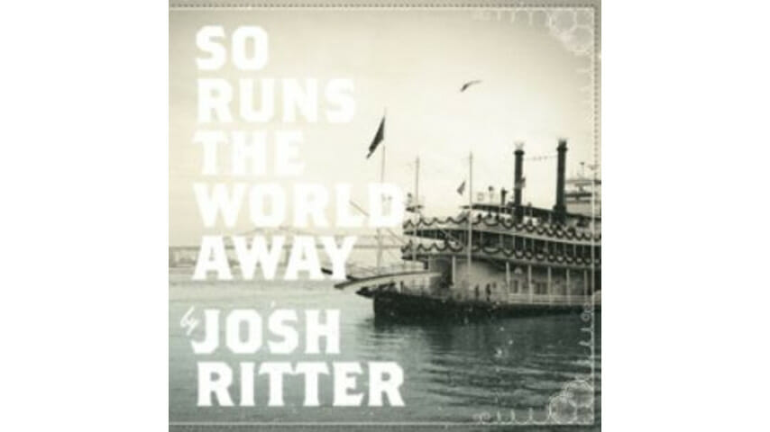 Josh Ritter: So Runs the World Away