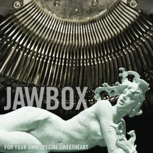 Jawbox: For Your Own Special Sweetheart