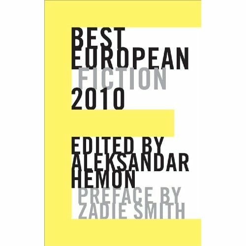 Aleksander Hemon (Ed.): Best European Fiction 2010