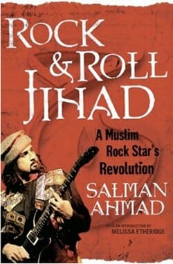 Salman Ahmad: Rock & Roll Jihad