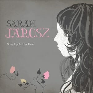 Sarah Jarosz: Song Up In Her Head