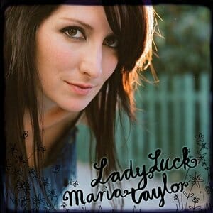 Maria Taylor: Lady Luck