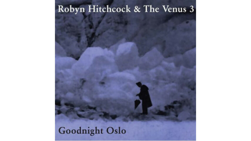 Robyn Hitchcock: Goodnight Oslo