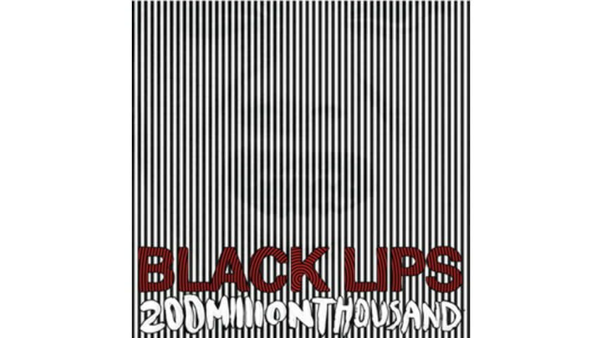 Black Lips: 200 Million Thousand