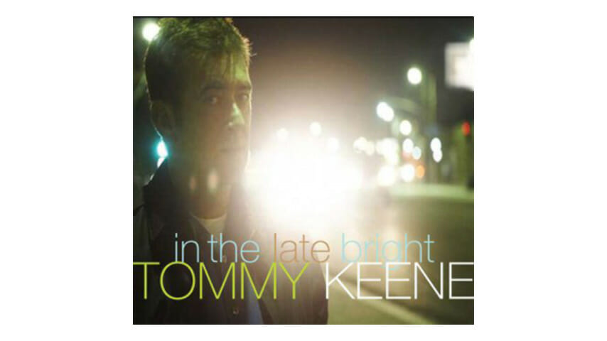 Tommy Keene: In the Late Bright