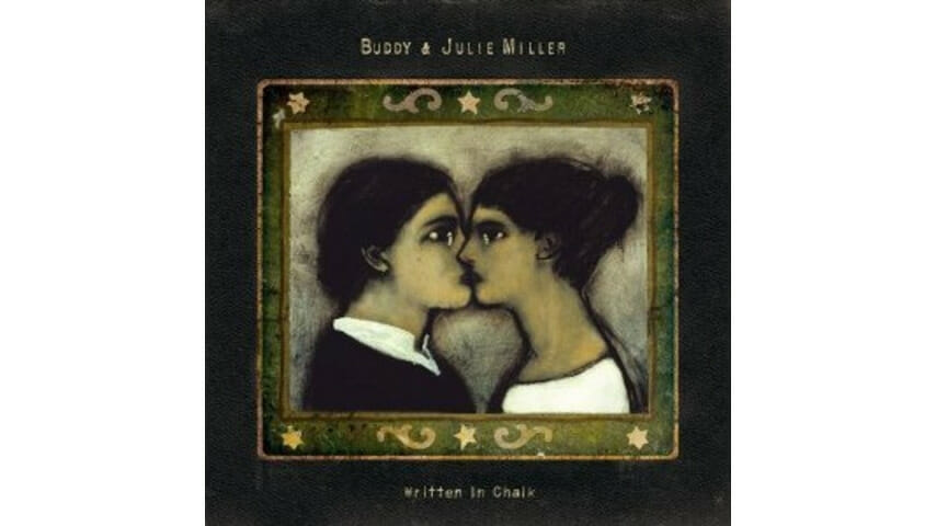 Buddy & Julie Miller: Written In Chalk
