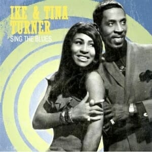 Ike & Tina Turner: Sing The Blues