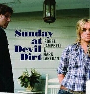 Isobel Campbell & Mark Lanegan: Sunday at Devil Dirt