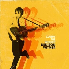 Denison Witmer: Carry the Weight
