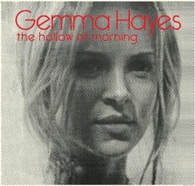 Gemma Hayes: The Hollow of Morning