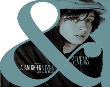 Adam Green: Sixes and Sevens