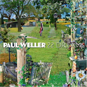 Paul Weller: 22 Dreams